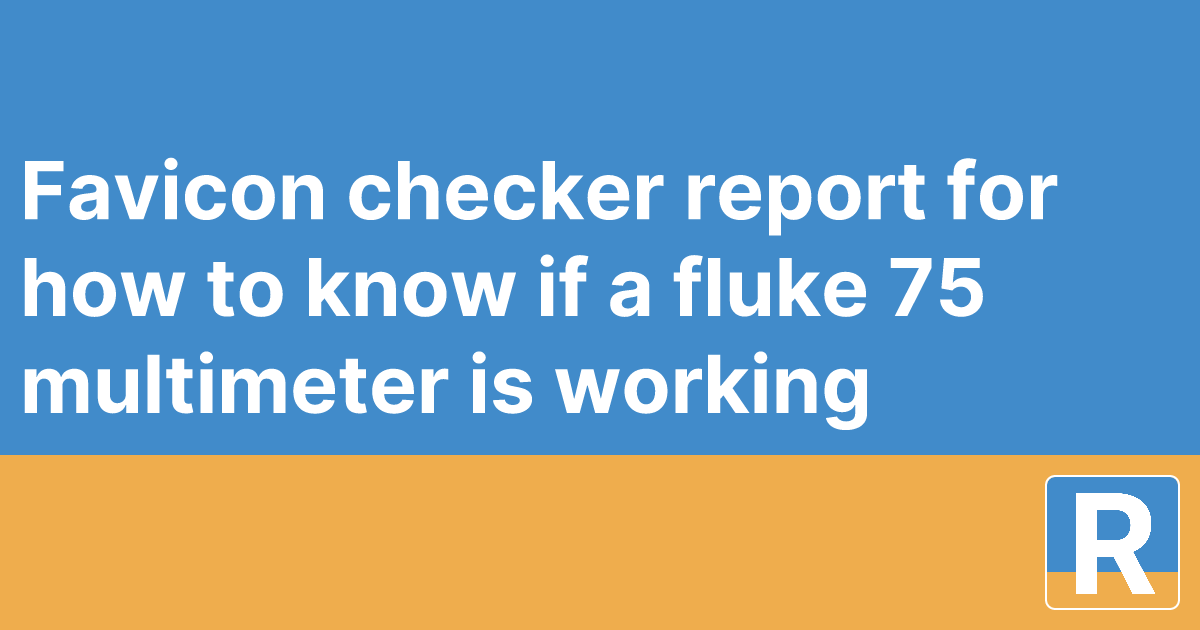Favicon checker report for how+to+know+if+a+fluke+75+multimeter+is+working