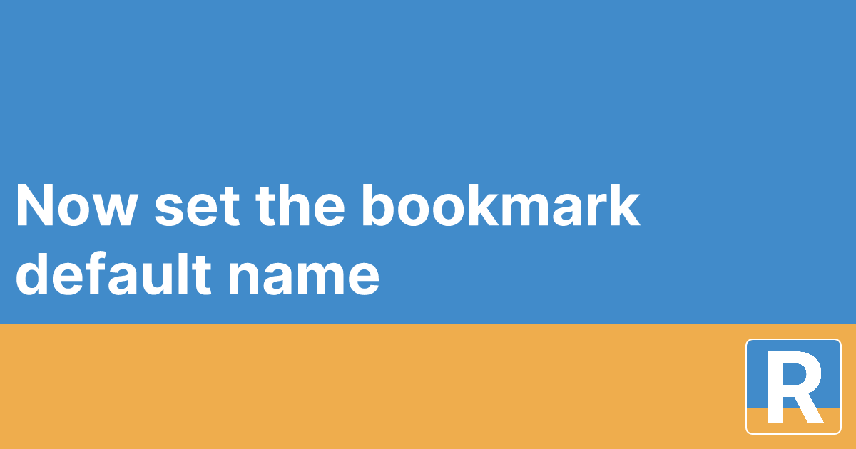 Now set the bookmark default name
